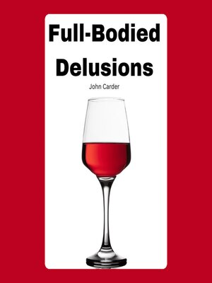 cover image of Full-Bodied Delusions